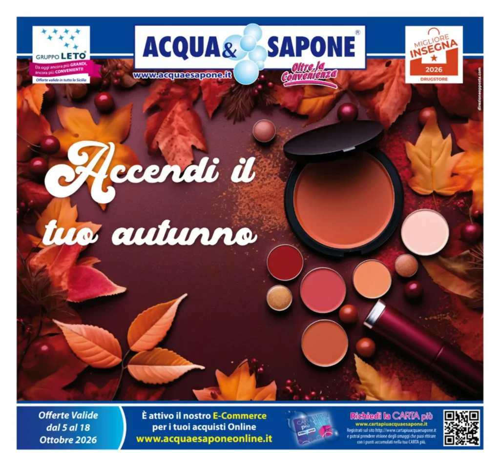 Sfoglia il contenuto: Volantino Acqua & Sapone – Acqua e Sapone Sicilia Accendi il tuo autunno dal 5 ottobre