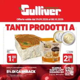 Sfoglia il contenuto: Volantino Gulliver – Rete TANTI PRODOTTI A dal 29 settembre