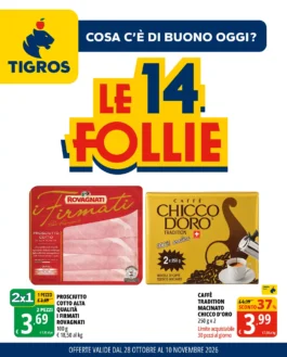 Sfoglia il contenuto: Tigros – Piemonte e Lombardia Le 14 follie dal 28 ottobre