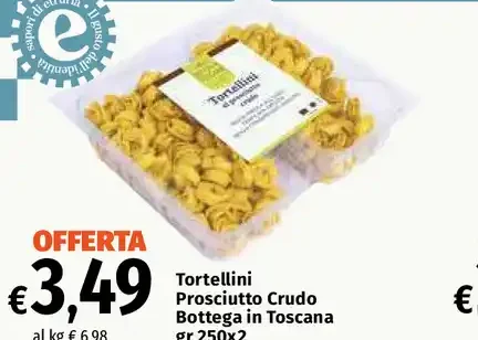 Tortellini Prosciutto Crudo Bottega in Toscana