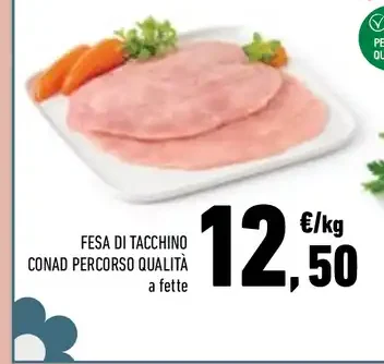 Fesa di tacchino Conad Percorso Qualità