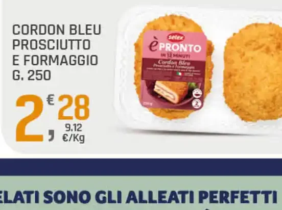 Cordon bleu prosciutto e formaggio Selex è pronto