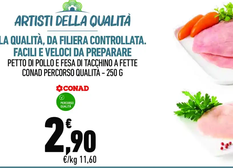 Petto di pollo e fesa di tacchino a fette Conad Percorso Qualità