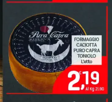 Formaggio caciotta Puro Capra Tоniolo