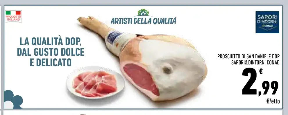 Prosciutto di San Daniele DOP Sapori & Dintorni Conad