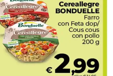 Cerealegre Bonduelle farro con feta dop/cous cous con pollo