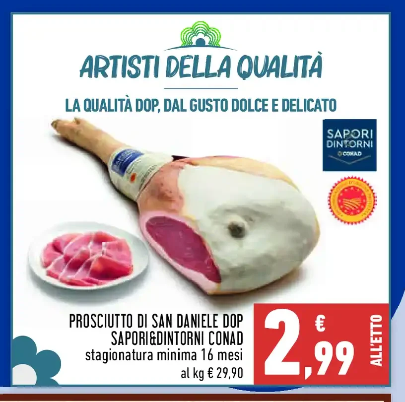 Prosciutto di San Daniele DOP Sapori&Dintorni Conad