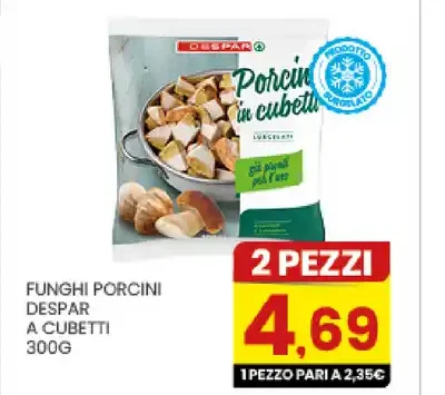 Funghi porcini Despar a cubetti 300g