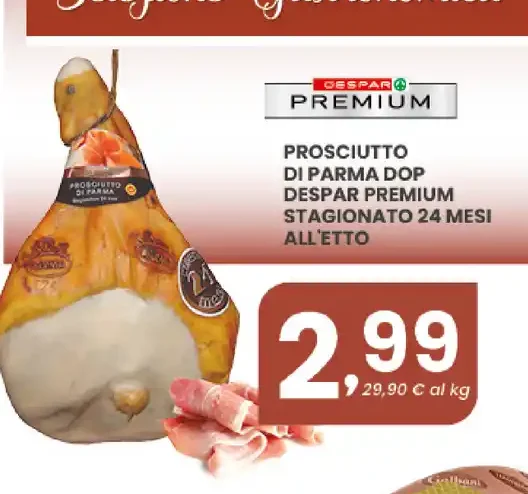 Prosciutto di Parma DOP Despar Premium stagionato 24 mesi all'etto