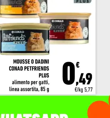Mousse o dadini Conad Petfriends Plus