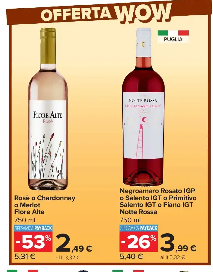 Rosè o Chardonnay o Merlot Flore Alte