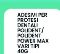 Adesivi per protesi dentali Polident