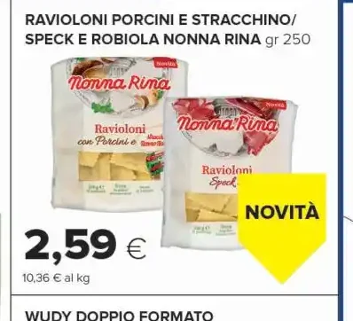 Ravioloni porcini e stracchino/speck e robiola Nonna Rina