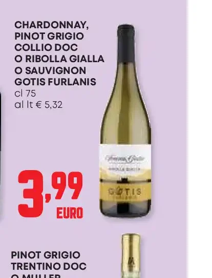 Chardonnay Pinot Grigio Collio DOC o Ribolla Gialla o Sauvignon Gotis Furlanis