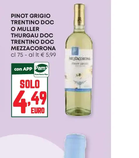 Pinot Grigio Trentino DOC o Muller Thurgau DOC o MezzoCorona