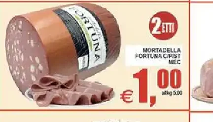 Mortadella Fortuna Cipster MEC