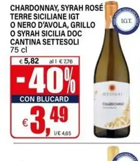 Chardonnay, Syrah rosé Terre Siciliane IGT o Nero d'Avola, Grillo o Syrah Sicilia DOC