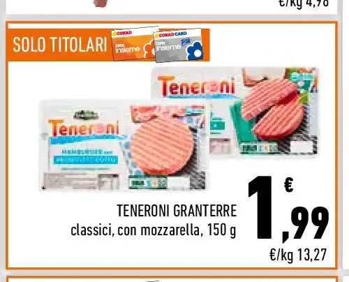Teneroni GranTerre classici con mozzarella