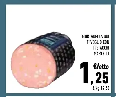 Mortadella Qui Ti Voglio con Pistacchi Martelli