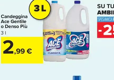 Candeggina Ace Gentile o Denso Più
