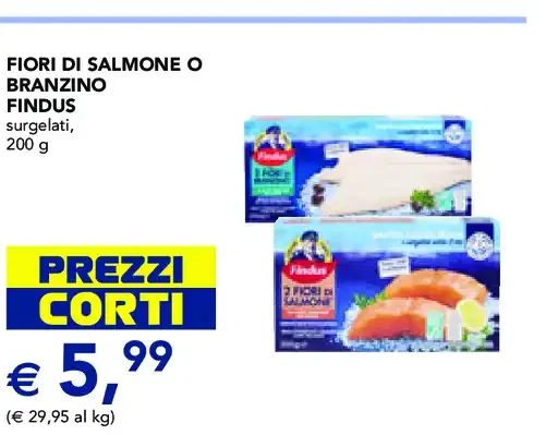 Fiori di salmone o branzino Findus