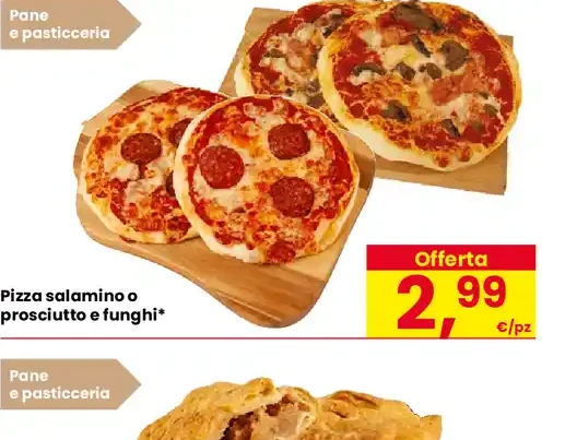 Pizza salamino o prosciutto e funghi